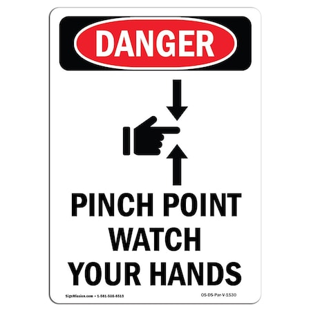 Signmission OSHA Danger Sign, Pinch Point Watch Your Hands, 10in X 7in Aluminum, 7" W, 10" L, Portrait OS-DS-A-710-V-1530